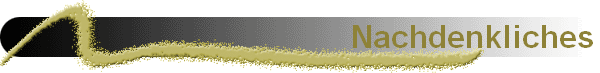 Nachdenkliches